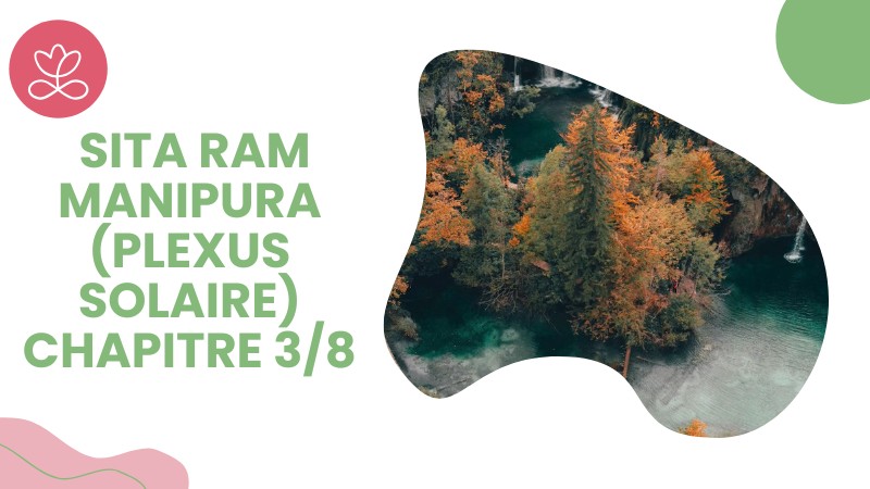 Jour 1. Sita Ram manipura (plexus solaire) Chapitre 3/8 avec Patrick Bernard (5 min)